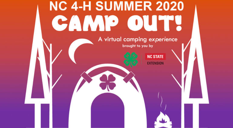 The NC 4-H Summer CAMP OUT! FREE on June 22 – 26, 2020